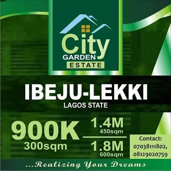 Buy Your Plot Of Land Today At City Garden Estate Ibeju Lekki