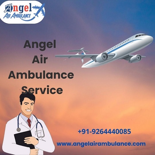 Get High-Tech Angel Air Ambulance Service In Kolkata With Medical Tools