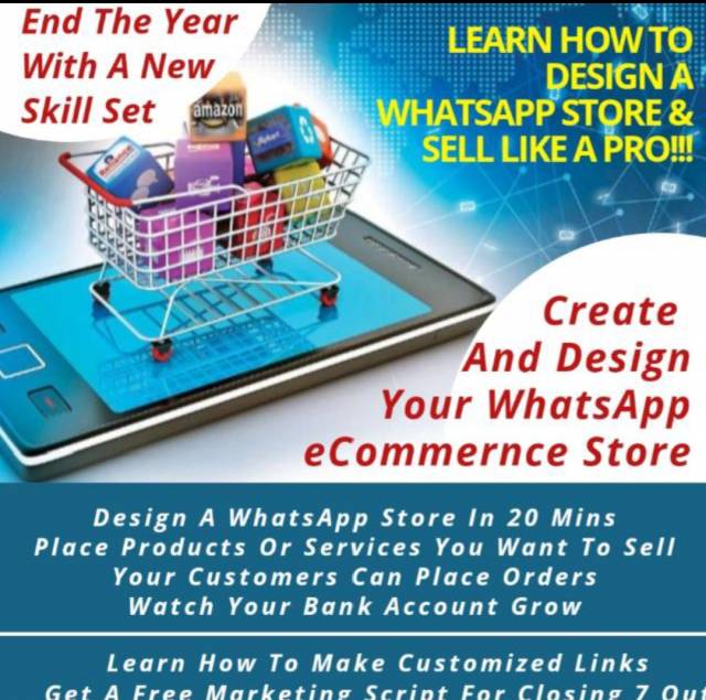 Learn How To Design A Whatsapp Store - Call 09026008367