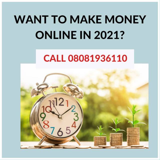 MAKE MONEY ONLINE THIS 2021 (Call Or Whatsapp - 08081936110)