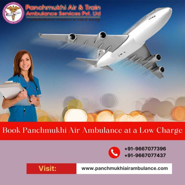 Choose Panchmukhi Air Ambulance In Patna With Superior Medicinal Treatment